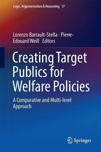 Creating Target Publics For Welfare Policies A Comparative And Multilevel Approach 1st Ed 2018 Lorenzo Barraultstella