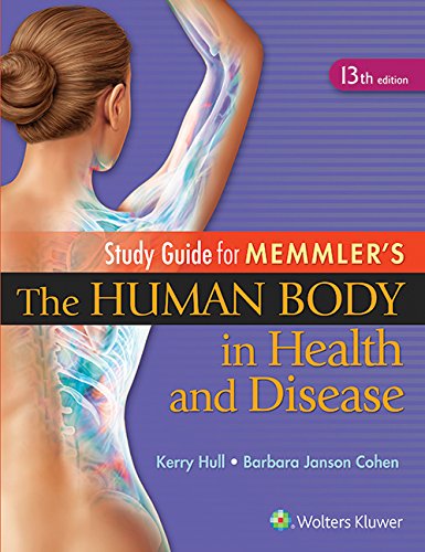 Study Guide To Accompany Memmler The Human Body In Health And Disease 13th Kerry L Hull