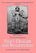 The Neoassyrian Myth Of Itars Descent And Resurrection Pirjo Lapinkivi