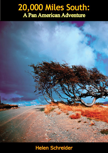 20000 Miles South A Pan American Adventure Helen Schreider