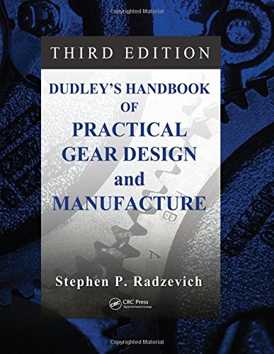 Dudleys Handbook Of Practical Gear Design And Manufacture 3rd Stephen P Radzevich