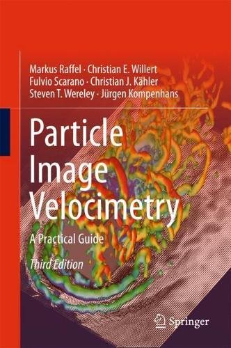 Particle Image Velocimetry A Practical Guide 3rd Markus Raffel Et Al