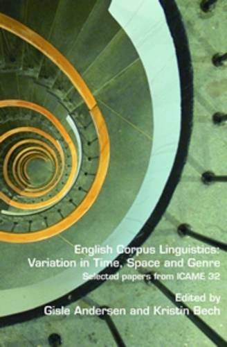 English Corpus Linguistics Variation In Time Space And Genre Selected Papers From Icame 32 Gisle Andersen
