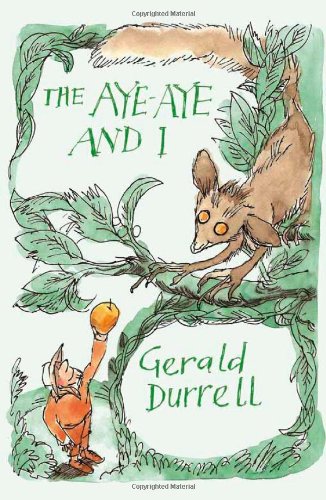 The Ayeaye And I A Rescue Mission In Madagascar Gerald Durrell