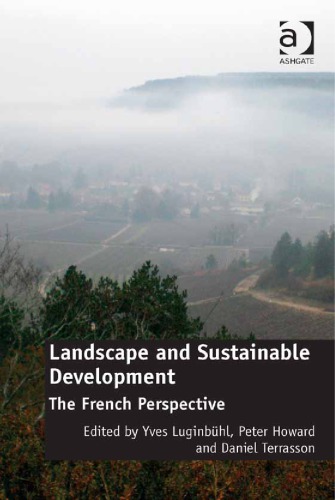 Landscape And Sustainable Development The French Perspective Yves Luginbhl