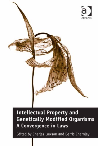 Intellectual Property And Genetically Modified Organisms A Convergence In Laws Charles Lawson