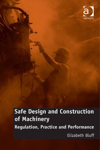 Safe Design And Construction Of Machinery Regulation Practice And Performance Elizabeth Bluff