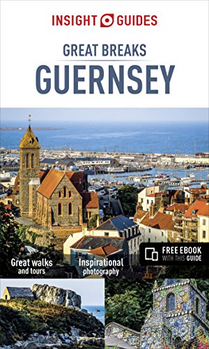 Insight Guides Great Breaks Guernsey 3rd Edition Insight Guides
