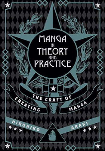 Manga In Theory And Practice The Craft Of Creating Manga Hirohiko Araki
