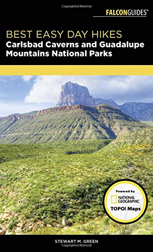Best Easy Day Hikes Carlsbad Caverns And Guadalupe Mountains National Parks Stewart M Green