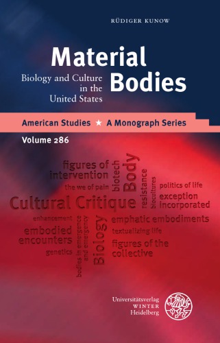 Material Bodies Biology And Culture In The United States Rdiger Kunow