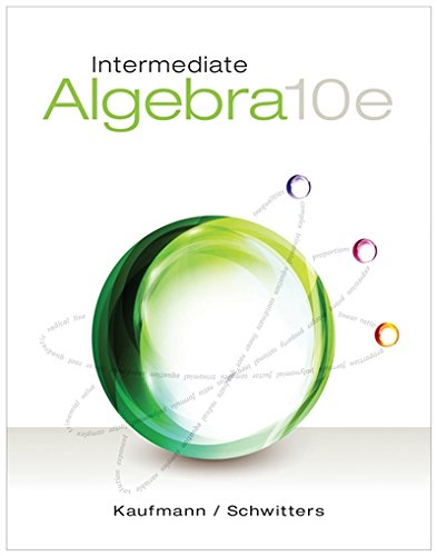 Intermediate Algebra 10th Edition Jerome E Kaufmann Karen L Schwitters