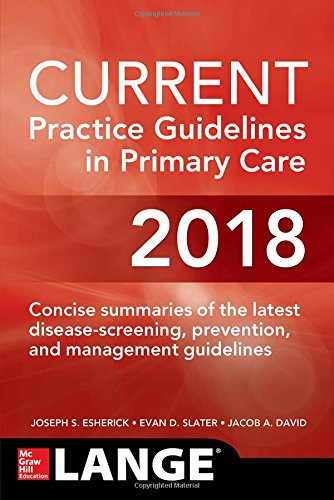 Current Practice Guidelines In Primary Care 2018 16th Edition Joseph S Esherick