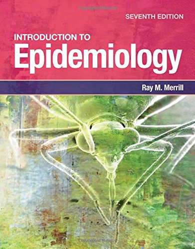 Introduction To Epidemiology 7th Ray M Merrill