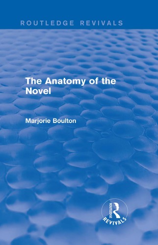 The Anatomy Of The Novel Reprint Marjorie Boulton