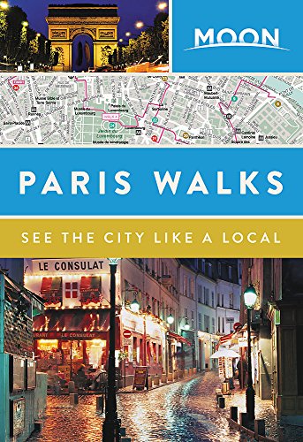 Paris Walks 1st Edition Moon Travel Guides