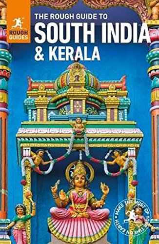 The Rough Guide To South India And Kerala 2017 1st Edition Rough Guides
