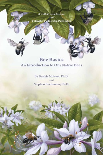 Bee Basics An Introduction To Our Native Bees Stephen Buchmann