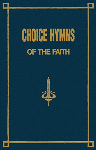 Choice Hymns Of The Faith Ecs Ministries