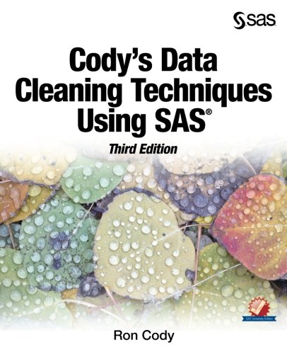 Codys Data Cleaning Techniques Using Sas 3rd Edition Ron Cody