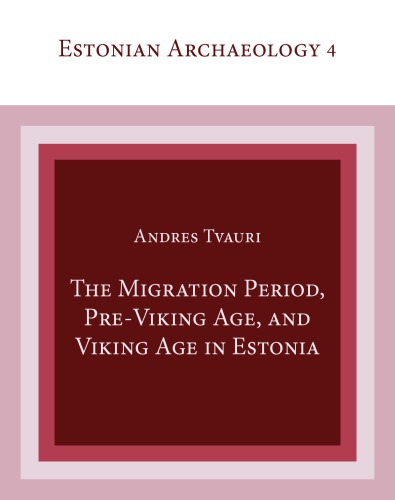 The Migration Period Previking Age And Viking Age In Estonia Andres Tvauri