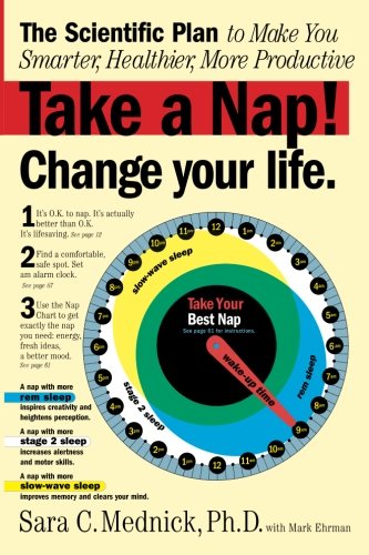 Take A Nap Change Your Life Mark Ehrman Sara Mednick