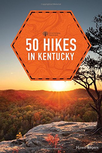 50 Hikes In Kentucky 2nd Hiram Rogers
