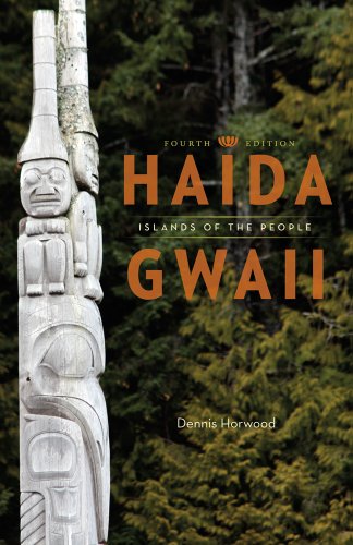 Haida Gwaii Islands Of The People 4th Edition Dennis Horwood