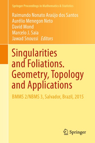 Singularities And Foliations Geometry Topology And Applications Bmms 2nbms 3 Salvador Brazil 2015 Raimundo Nonato Arajo Dos Santos