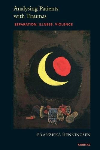 Analysing Patients With Traumas Separation Illness Violence 1st Edition Franziska Henningsen