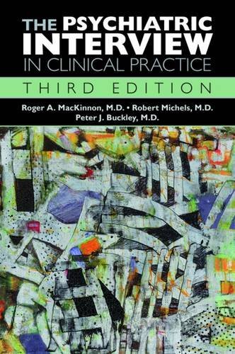 The Psychiatric Interview In Clinical Practice 3 Revised Roger A Mackinnon