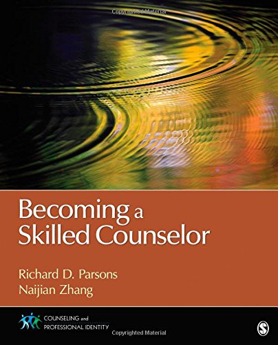 Becoming A Skilled Counselor 1st Edition Richard D Parsons Naijian Zhang