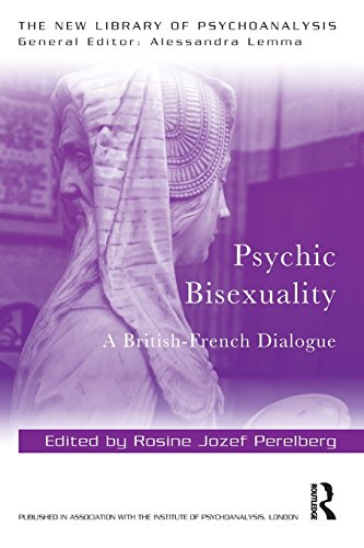 Psychic Bisexuality A Britishfrench Dialogue 1st Edition Rosine Jozef Perelberg