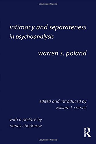 Intimacy And Separateness In Psychoanalysis 1st Edition Warren S Poland