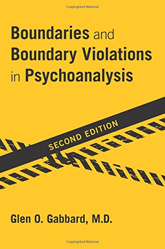 Boundaries And Boundary Violations In Psychoanalysis 2 Revised Glen O Gabbard