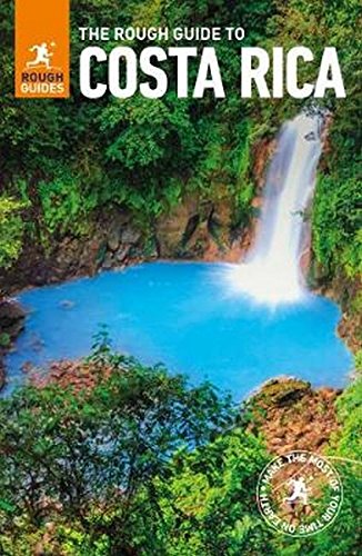 The Rough Guide To Costa Rica 8th Edition Rough Guides