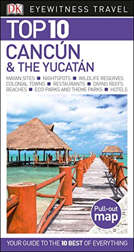 Top 10 Cancun The Yucatan Revised Dk Travel