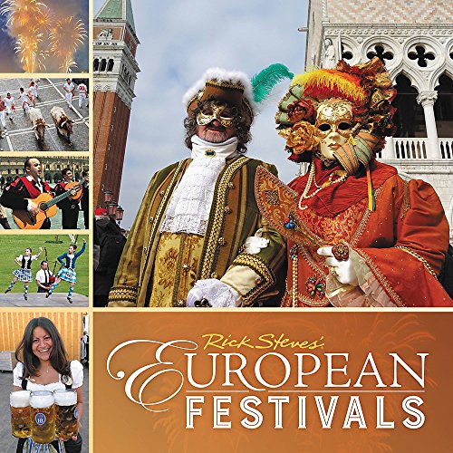 Rick Steves European Festivals 1st Edition Rick Steves