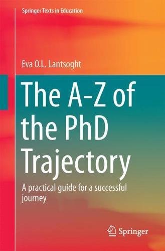 The Az Of The Phd Trajectory A Practical Guide For A Successful Journey Eva O L Lantsoght