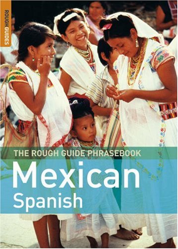 The Rough Guide To Mexican Spanish Dictionary Phrasebook 3 Blg Upd Lexus