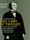 An Investigation Of The Laws Of Thought Reprint George Boole
