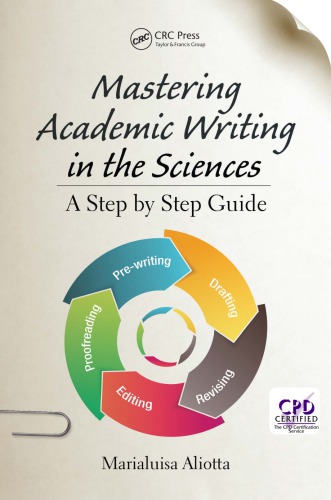 Mastering Academic Writing In The Sciences A Stepbystep Guide Marialuisa Aliotta