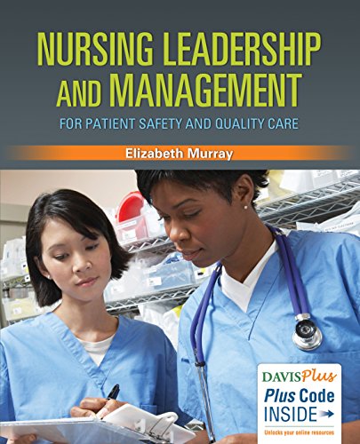 Nursing Leadership And Management For Patient Safety And Quality Care 1st Edition Elizabeth Murray