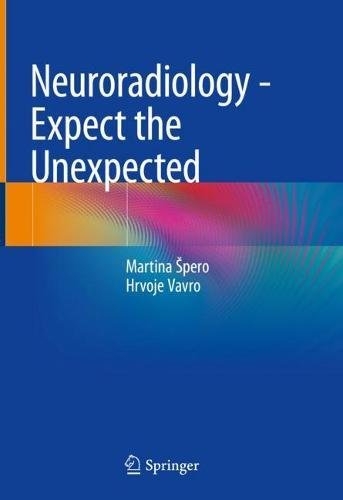 Neuroradiology Expect The Unexpected 1st Martina Pero Hrvoje Vavro