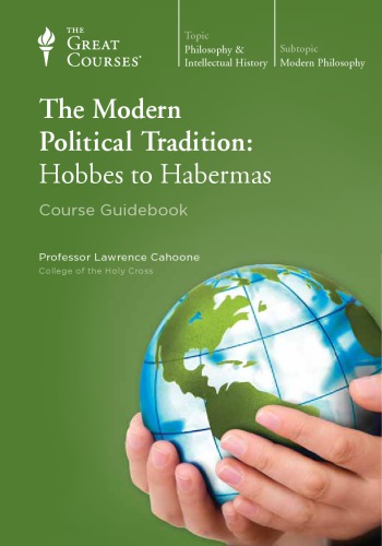 The Modern Political Tradition Hobbes To Habermas Lawrence Cahoone