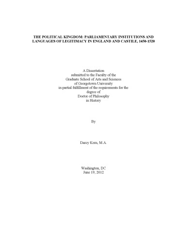 The Political Kingdom Parliamentary Institutions And Languages Of Legitimacy In England And Castile 14501520 Darcy Kern