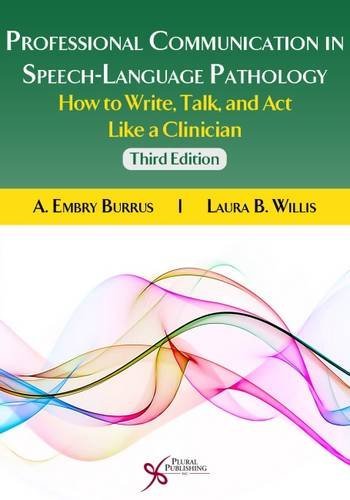 Professional Communication In Speechlanguage Pathology 3rd A Embry Burrus