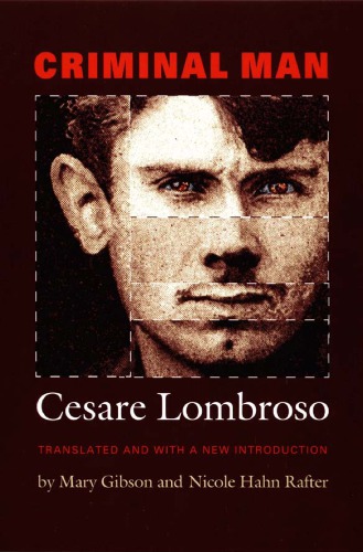 Criminal Man Cesare Lombroso
