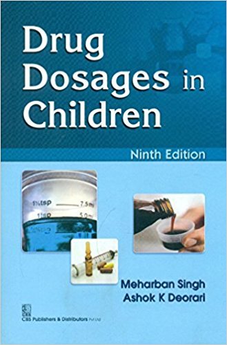 Drug Dosages In Children 9th Meharban Singh Ashok K Deorari