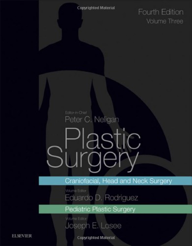 Plastic Surgerycraniofacial Head And Neck Surgerypediatric Plastic Surgery 4th Edition Geoffrey C Gurtner Peter C Neligan Daniel Z Liu